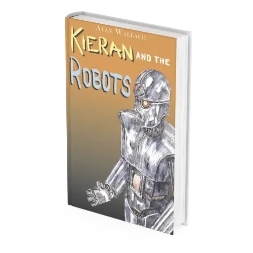 Book 4: Kieran and the Robots | alanwallach.com